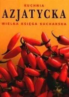 Książki kucharskie - Kuchnia azjatycka. Wielka księga kucharska - miniaturka - grafika 1
