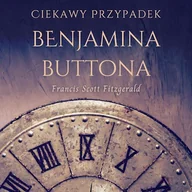 Audiobooki - literatura piękna - Ciekawy przypadek Benjamina Buttona Francis Scott Fitzgerald - miniaturka - grafika 1