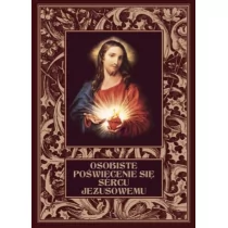 Osobiste poświęcenie się Sercu Jezusowemu - Religia i religioznawstwo - miniaturka - grafika 1