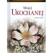 Aforyzmy i sentencje - Mojej ukochanej - Wysyłka od 3,99 - miniaturka - grafika 1
