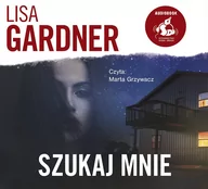Audiobooki - kryminał, sensacja, thriller - Szukaj mnie Lisa Gardner MP3) - miniaturka - grafika 1