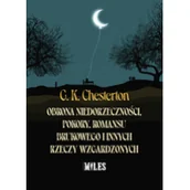 Historia świata - Miles Obrona niedorzeczności, pokory, romansu brukowego - G. K. Chesterton - miniaturka - grafika 1