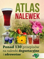 E-booki - kuchnia i diety - Atlas nalewek. Ponad 130 przepisów na nalewki degustacyjne i zdrowotne - miniaturka - grafika 1
