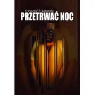 Kryminały - Psychoskok Przetrwać noc - Łabenda Krzysztof Piotr - miniaturka - grafika 1