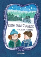 Książki edukacyjne - Krótka opowieść o miłości - Ulf Stark - miniaturka - grafika 1