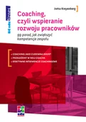 Zarządzanie - Coaching, czyli Wspieranie Rozwoju Pracowników. 99 Porad, jak Zwiększyć Kompetencje Zespołu - miniaturka - grafika 1