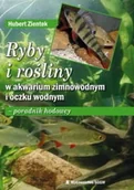 Podręczniki dla szkół zawodowych - Ryby i rośliny w akwarium zimnowodnym i oczku wodnym. Poradnik hodowcy - miniaturka - grafika 1