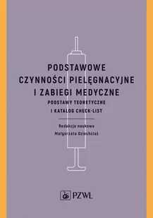 Podstawowe czynności pielęgnacyjne i zabiegi medyczne - E-booki - nauka - miniaturka - grafika 1
