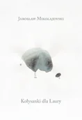 Poezja - Kołysanki dla Laury - Jarosław Mikołajewski - miniaturka - grafika 1