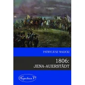 Historia świata - Napoleon V Malicki Patrycjusz 1806: Jena-Auerstädt - miniaturka - grafika 1