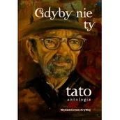 Poezja - KRYWAJ Gdyby nie ty tato. Tom I praca zbiorowa - miniaturka - grafika 1