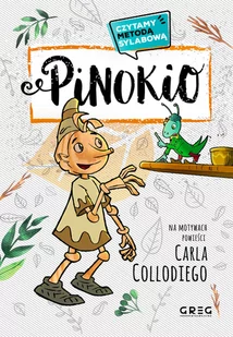 Greg Pinokio Czytamy metodą sylabową - Baśnie, bajki, legendy - miniaturka - grafika 1