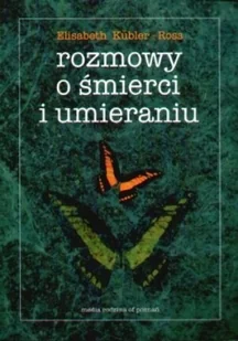 Rozmowy o śmierci i umieraniu - Felietony i reportaże - miniaturka - grafika 2