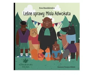 Fundacja Adwokatury. Książka Leśne sprawy Misia Adwokata - Książki edukacyjne - miniaturka - grafika 1