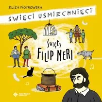 Wydawnictwo Św. Wojciecha Święty Filip Neri - Eliza Piotrowska - Baśnie, bajki, legendy - miniaturka - grafika 2