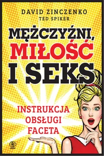 Mężczyźni, miłość i seks. Instrukcja obsługi faceta - Poradniki dla rodziców - miniaturka - grafika 1