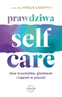 E-booki - poradniki - Prawdziwa SELF-CARE (bez kryształów, głodówek i kąpieli w pianie) - miniaturka - grafika 1