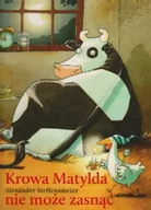 Baśnie, bajki, legendy - Media Rodzina Krowa Matylda nie może zasnąć - Alexander Steffenmeier - miniaturka - grafika 1