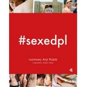 Miłość, seks, związki - SEXEDPL. Rozmowy Anji Rubik o dojrzewaniu, miłości i seksie - miniaturka - grafika 1