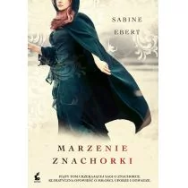 Sonia Draga Sabine Ebert Marzenie znachorki - Powieści Sonia Draga Sabine Ebert Marzenie znachorki - Powieści - miniaturka - grafika 1