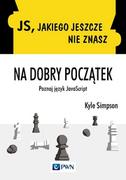 Książki o programowaniu - JS jakiego jeszcze nie znasz. Na dobry początek. Poznaj język JavaScript - miniaturka - grafika 1