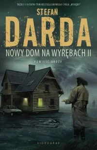 Dom na Wyrębach. Tom 2. Nowy dom na wyrębach. Część 2 - Horror, fantastyka grozy - miniaturka - grafika 1