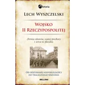 Historia świata - Wojsko II Rzeczypospolitej - Lech Wyszczelski - miniaturka - grafika 1