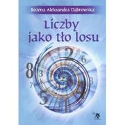 Poradniki psychologiczne - ARS SCRIPTI-2 Bożena Aleksandra Dąbrowska Liczby jako tło losu - miniaturka - grafika 1