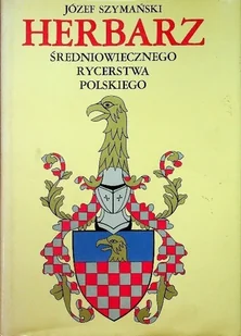 Herbarz średniowiecznego rycerstwa polskiego - Historia świata - miniaturka - grafika 1