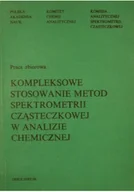 Chemia - Kompleksowe stosowanie metod spektometrii cząsteczkowej w analizie chemicznej - miniaturka - grafika 1