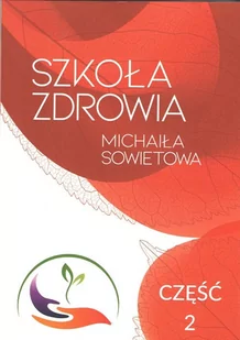 AST Szkoła Zdrowia Michaiła Sowietowa część 2 SOWIETOW MICHAIŁ - Moda i uroda - miniaturka - grafika 2