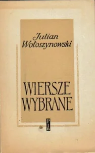 Wołoszynowski Wiersze wybrane - Poezja - miniaturka - grafika 1