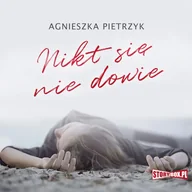 Audiobooki - literatura piękna - Nikt się nie dowie Agnieszka Pietrzyk MP3) - miniaturka - grafika 1