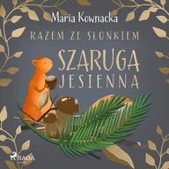 Audiobooki dla dzieci i młodzieży - Razem ze słonkiem. Szaruga jesienna - miniaturka - grafika 1