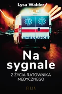 Felietony i reportaże - Na sygnale. Z życia ratownika medycznego - miniaturka - grafika 1