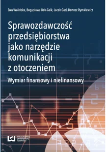 Sprawozdawczość przedsiębiorstwa jako narzędzie komunikacji z otoczeniem Używana - Biznes - miniaturka - grafika 2