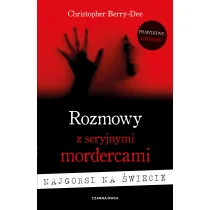 Rozmowy z seryjnymi mordercami. Najgorsi na świecie - Pozostałe książki - miniaturka - grafika 1