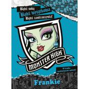 Książki edukacyjne - Monster High. Frankie. Bądź Sobą - miniaturka - grafika 1