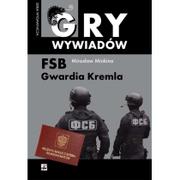 Historia świata - Rytm Oficyna Wydawnicza FSB gwardia Kremla - Mirosław Minkina - miniaturka - grafika 1