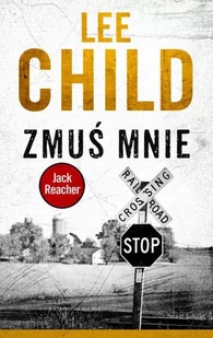Albatros Lee Child Zmuś mnie - Powieści sensacyjne Albatros Lee Child Zmuś mnie - Powieści sensacyjne - miniaturka - grafika 2