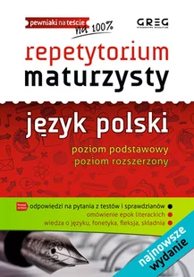 Greg Repetytorium maturzysty Język polski Poziom podstawowy Poziom rozszerzony - Monika Borkowska, Katarzyna Ćwiękała, Katarzyna Duda-Kaptur - Materiały pomocnicze dla uczniów - miniaturka - grafika 2