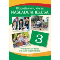 Podręczniki dla gimnazjum - Jedność - Edukacja Religia Błogosławieni, którzy naśladują Jezusa GIMN kl.3 podręcznik - Praca zbiorowa - miniaturka - grafika 1