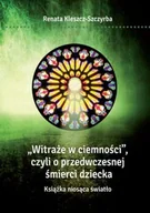 Filozofia i socjologia - Witraże w ciemności czyli o przedwczesnej śmierci człowieka - miniaturka - grafika 1