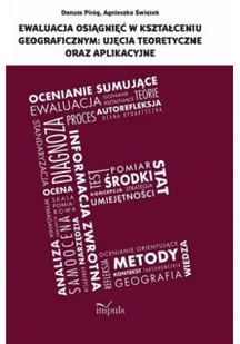 IMPULS Ewaluacja osiągnięć w kształceniu geograficznym - Danuta Piróg, Agnieszka Świętek - Pedagogika i dydaktyka - miniaturka - grafika 2