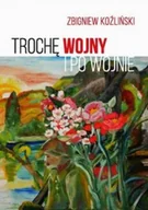 Biografie i autobiografie - Trochę wojny i po wojnie - miniaturka - grafika 1