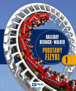 Wydawnictwo Naukowe PWN Podstawy fizyki Tom 1 - David Halliday, Robert Resnick, Walker Jearl - Podręczniki dla szkół wyższych - miniaturka - grafika 1