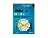 Bulimia od A do Z - Dorota Mroczkowska, Beata Ziółkowska - Podręczniki dla szkół wyższych - miniaturka - grafika 1