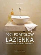 Dom i ogród - Łazienki 1001 pomysłów. Wyposażenie, akcesoria, dekoracje - miniaturka - grafika 1
