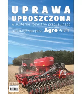Agro Uprawa uproszczona w systemie rolnictwa precyzyjnego. Magazyn rolniczy praca zbiorowa - Czasopisma - miniaturka - grafika 1