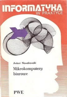 Informatyka w praktyce Mikrokomputery biurowe - Aplikacje biurowe - miniaturka - grafika 1
